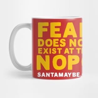 Fear Does Not Exist at the NOPO Mug